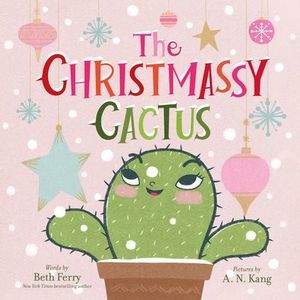 The Christmassy Cactus -- Beth Ferry